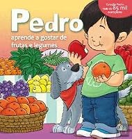 Pedro Aprende a Gostar de Frutas e Legumes (Portuguese Edition) 9897762531 Book Cover