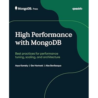 High Performance with MongoDB: Best practices for performance tuning, scaling, and architecture