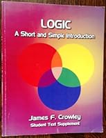 Logic: A Short and Simple Introduction Student Text Supplement 1936306182 Book Cover
