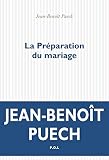 La Préparation du mariage: Souvenirs intimes de Clément Coupèges (1974-1994) (Fiction)