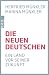 Produktbild Die neuen Deutschen: Ein Land vor seiner Zukunft