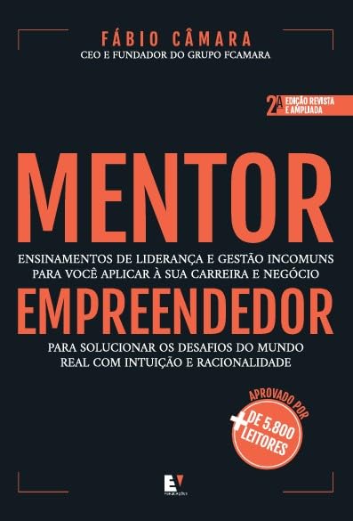 Mentor Empreendedor (2ª Edição): Ensinamentos de Liderança e Gest...
