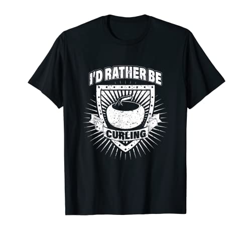 I d Rather Be Curling Sport Winter Ice Pista de barrido Camiseta