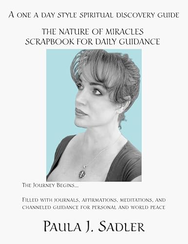 THE NATURE OF MIRACLES: SCRAPBOOK FOR DAILY GUIDANCE