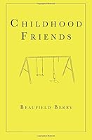 Childhood Friends 0998596205 Book Cover