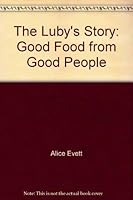 The Luby's Story: Good Food from Good People 0934955123 Book Cover