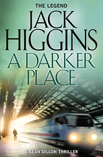 A Darker Place: Book 16 (Sean Dillon Series)