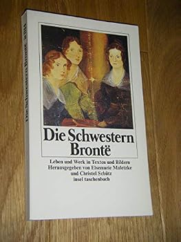 Paperback Die Schwestern Bronte. Leben und Werk in Texten und Bildern. [German] Book