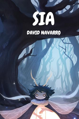 Sia: Novela de aventuras, fantasía, misterio y filosofía con ilustraciones tanto para jóvenes como adultos