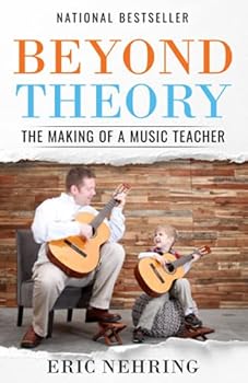 Paperback Beyond Theory: The Making of a Music Teacher Book