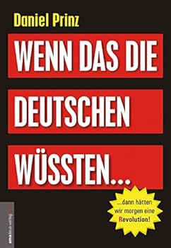 Hardcover Wenn das die Deutschen wüssten...: ...dann hätten wir morgen eine (R)evolution! [German] Book