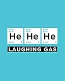 Govivo He He He Laughing Gas - 8x10 Unframed Science Pun Wall Decor Art Print On A Teal Background - Great Funny Gift For Science And Chemistry Lovers, Teachers And Students