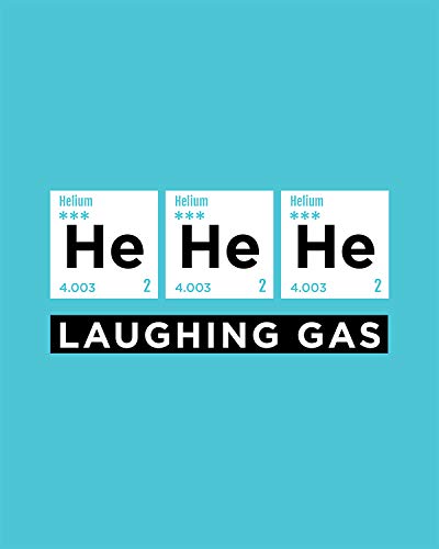 Govivo He He He Laughing Gas - 8x10 Unframed Science Pun Wall Decor Art Print On A Teal Background - Great Funny Gift For Science And Chemistry Lovers, Teachers And Students
