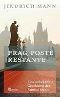Prag, poste restante: Eine unbekannte Geschichte der Familie Mann 3498045008 Book Cover