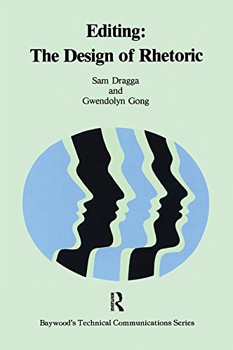 Editing: The Design of Rhetoric (Baywood's Technical Communications)