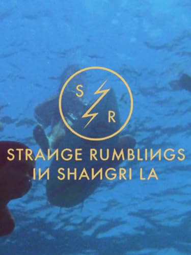 Strange Rumblings In Shangri La