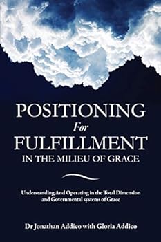 Paperback Positioning for Fulfillment in the Milieu of Grace Book