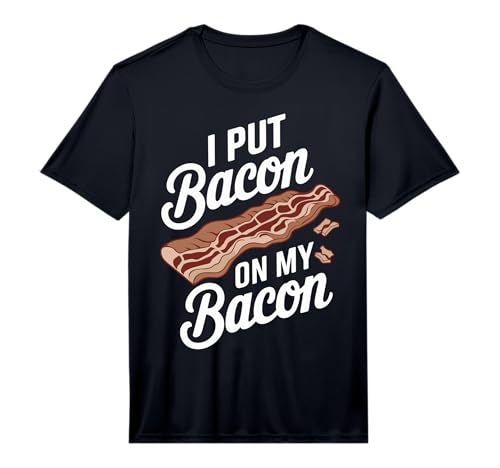 Mens I Put Bacon On My Bacon Funny Bacon Lover Performance T-Shirt