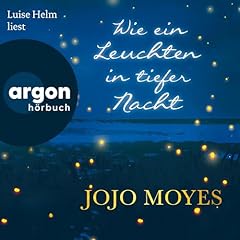 Wie ein Leuchten in tiefer Nacht Audiolibro Por Jojo Moyes arte de portada