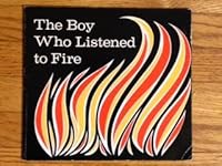 The Boy Who Listened to Fire 087973003X Book Cover