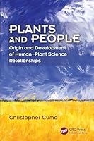 Plants and People: Origin and Development of Human-Plant Science Relationships 1498707084 Book Cover