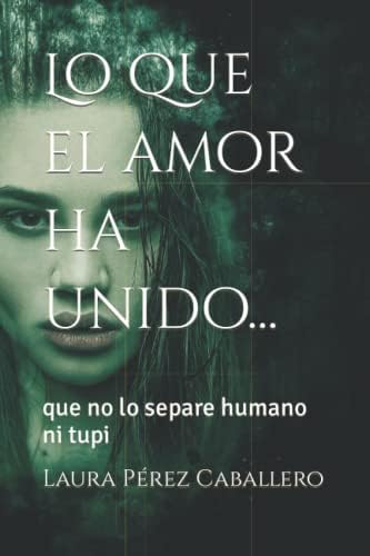 Lo que el amor ha unido...: que no lo separe humano ni tupi (El ronroneo del puma)