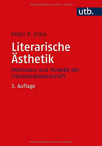 Literarische Aesthetik: Methoden und Modelle der Literaturwissenschaft