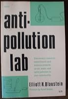 Anti-pollution lab: Elementary research, experiments and science projects on air, water and solid pollution in your community B0006VUUCG Book Cover