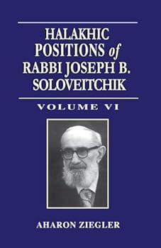 Hardcover Halakhic Positions of Rabbi Joseph B. Soloveitchik (6) Book
