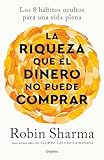 La riqueza que el dinero no puede comprar / The Wealth Money Can't Buy (Spanish Edition)