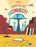 Ready, Get Set Connect!: An Interactive Workbook