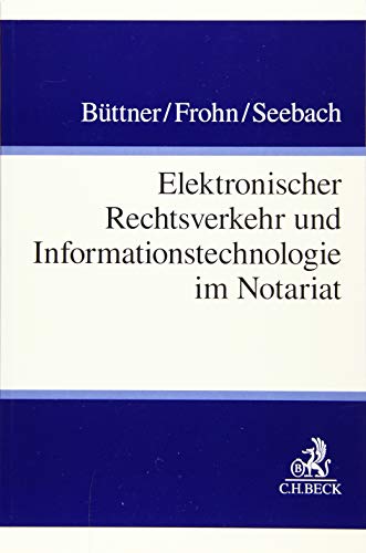 Elektronischer Rechtsverkehr und Informationstechnologie im Notariat Livre PDF Gratuit