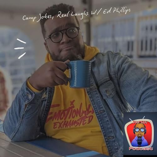 Camp Jokes, Real Laughs W/ Ed Phillips