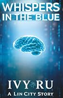 Whispers In The Blue: A Lin City Story 1960977458 Book Cover