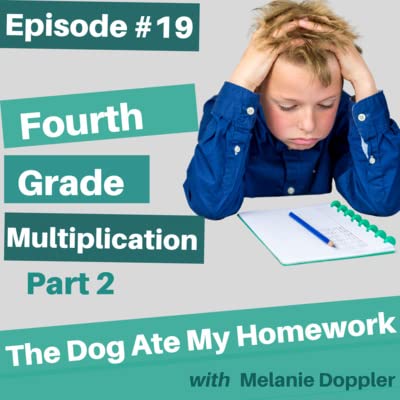 Episode #19: Fourth Grade Multiplication Part 2: The Strategies and At-Home Tips