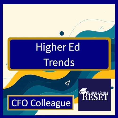 Higher Ed Trends: CFOC Newsletter Review with Jessica and Scott