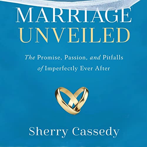Marriage Unveiled by Sherry Cassedy episode artwork