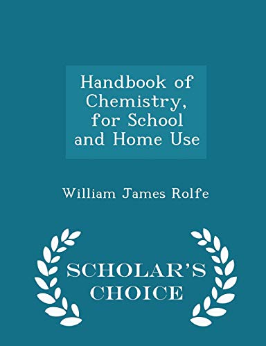 Handbook of Chemistry, for School and Home Use ... 129609670X Book Cover