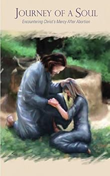 Paperback Journey of a Soul: Encountering Christ's Mercy After Abortion Book
