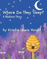 Where Do They Sleep? 0578268779 Book Cover