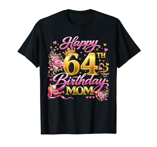 Happy 64th Birthday Mom 64 and Fabulous 64 Yrs Old Queen T�V���c