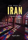 The Soul of Iran: A Visual Exploration