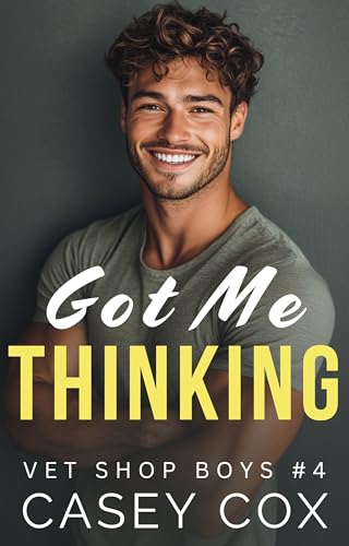 Got Me Thinking (Vet Shop Boys Book 4)