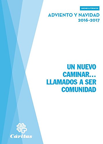 Un nuevo caminar - adviento y navidad 2016-2017