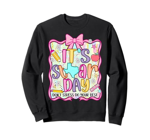 It's Staar Day Dont Stress Do Your Best Test Day Teacher Bow Sweatshirt