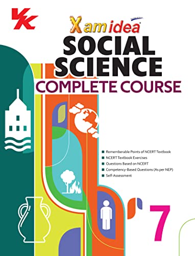 Xam idea Social Science Complete Course Book | Class 7 | Includes CBSE Question Bank and NCERT Exemplar (Solved) | NEP | Examination 2024-25