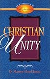 Christian Unity: An Exposition of Ephesians 4:1-16