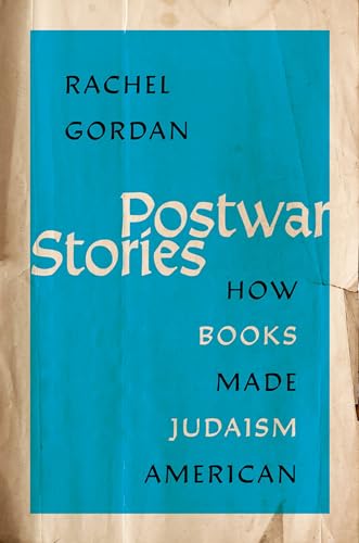 Postwar Stories: How Books Made Judaism American