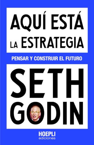 Aquí está la estrategia: Pensar y construir el futuro (ECONOMIA & FINANZA)