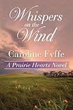 Whispers on the Wind (A Prairie Hearts Novel)